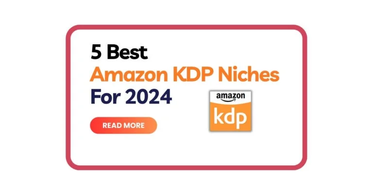 5 Best Amazon KDP Niches for 2024 5 Best Amazon KDP Niches for 2024