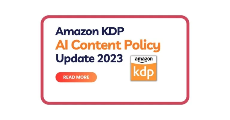 Amazon KDP AI Content Policy Update 2023