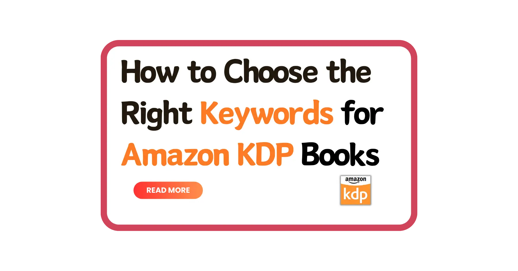 How to choose the right keywords for Amazon KDP books